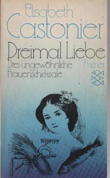 Dreimal Liebe : Erzählungen.