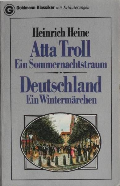 Atta Troll : e. Sommernachtstraum. Deutschland, ein Wintermärchen.