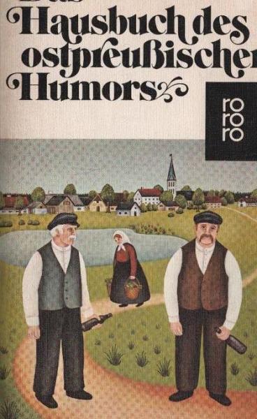 Das Hausbuch des ostpreussischen Humors.