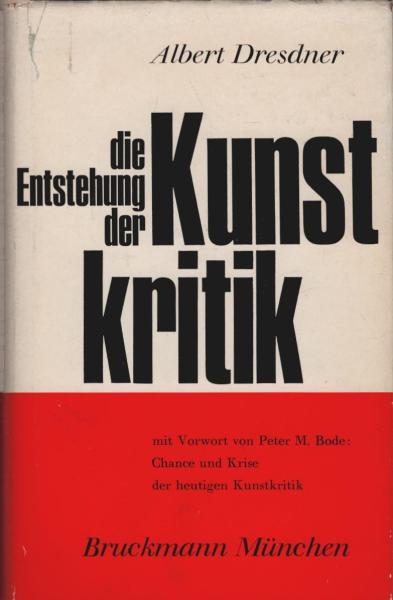 Die Entstehung der Kunstkritik im Zusammenhang der Geschichte des europäischen Kunstlebens