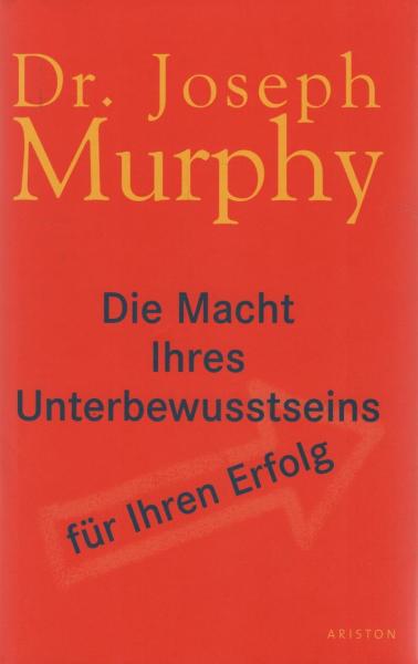 Die Macht Ihres Unterbewusstseins für Ihren Erfolg.