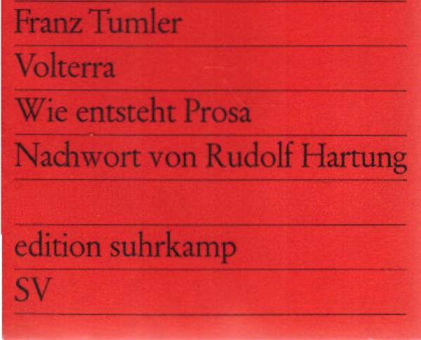 Volterra; Wie entsteht Prosa.