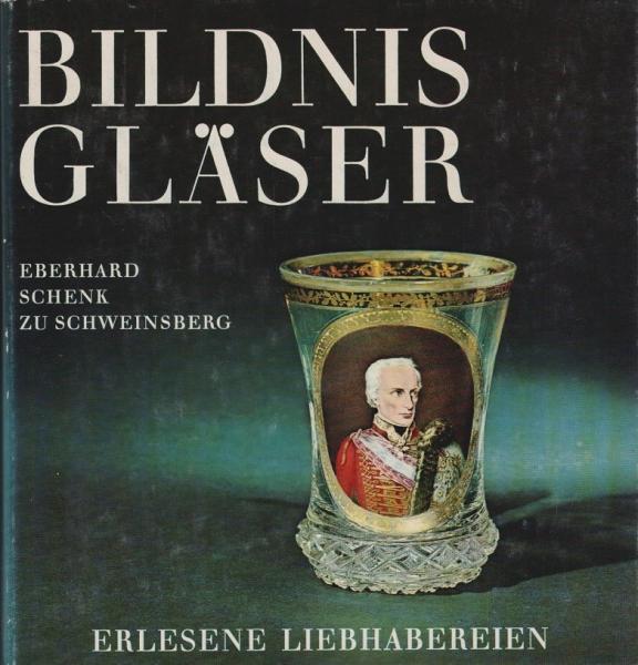 Bildnisgläser der Sammlung Heine in Karlsruhe