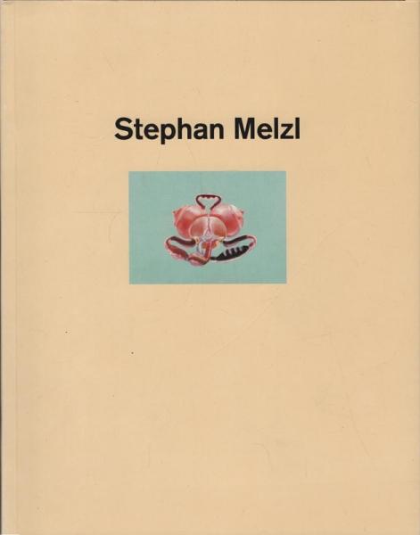 Stephan Melzl : [aus Anlass der Ausstellung Stephan Melzl, 21. März bis 28. April 1996].