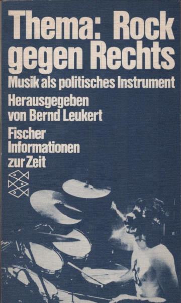 Thema Rock gegen Rechts : Musik als polit. Instrument.