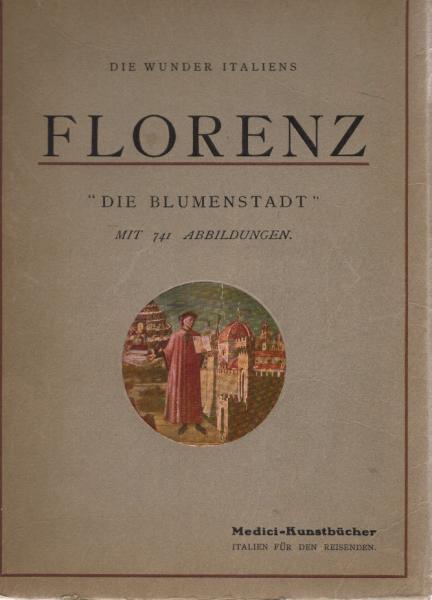 Die Wunder Italiens : Kirchen, Paläste u. Kunstschätze ; Handb. f. Studierende u. Reisende.