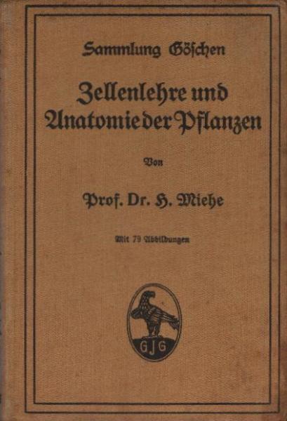 Zellenlehre und Anatomie der Pflanzen.