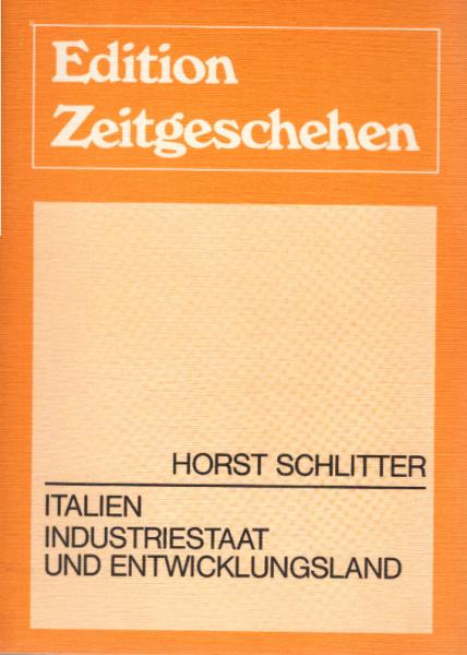 Italien, Industriestaat und Entwicklungsland.