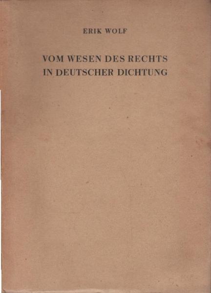 Vom Wesen des Rechts in deutscher Dichtung : Hölderlin, Stifter, Hebel, Droste.