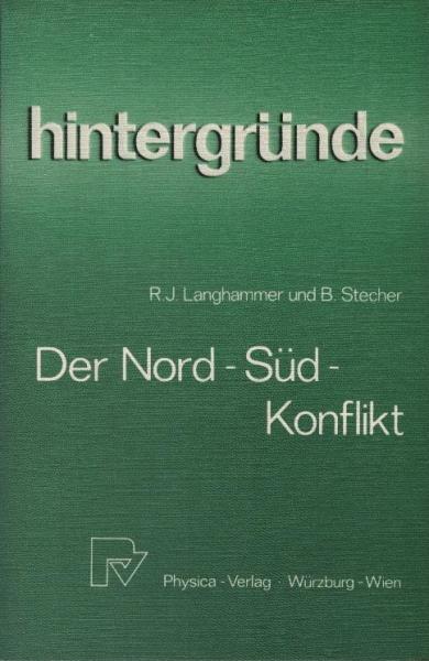 Der Nord-Süd-Konflikt : d. Spielregeln d. Weltwirtschaft im Brennpunkt.