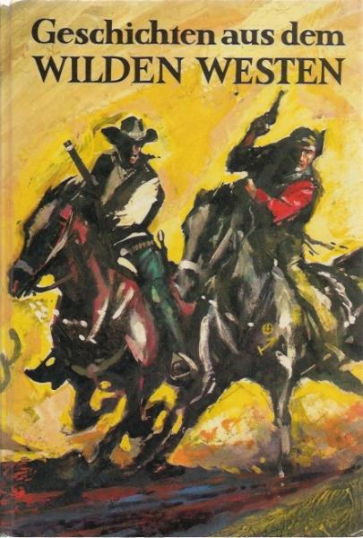 Geschichten aus dem Wilden Westen.