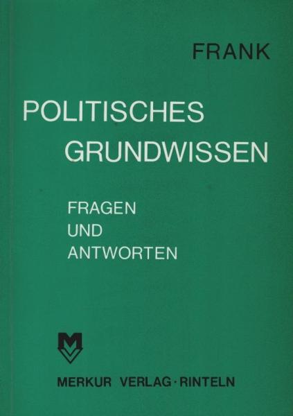 Politisches Grundwissen. Fragen und Antworten