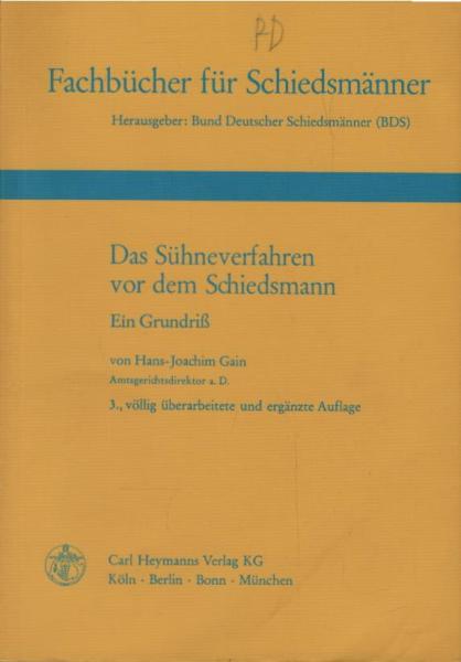 Das Sühneverfahren vor dem Schiedsmann : e. Grundriss.