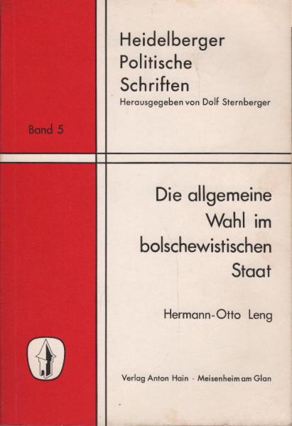 Die allgemeine Wahl im bolschewistischen Staat : Theorie, Praxis, Genesis.