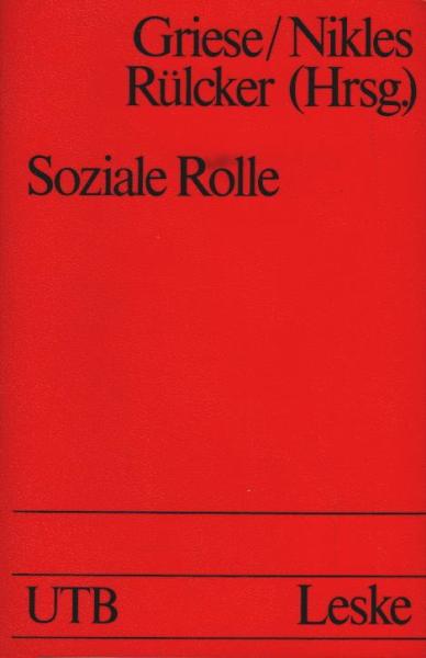Soziale Rolle : zur Vermittlung von Individuum u. Gesellschaft ; e. soziolog. Studien- u. Arbeitsbuch.