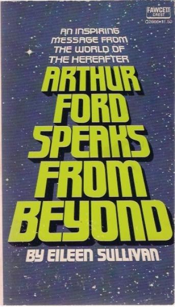 Arthur Ford Speaks From Beyond.