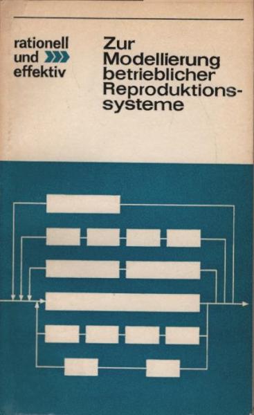 Zur Modellierung betrieblicher Reproduktionssysteme.