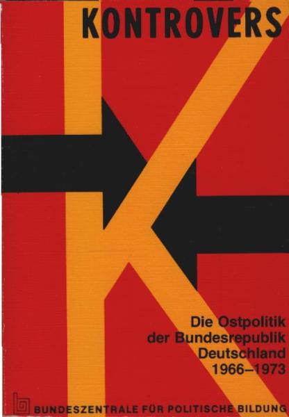 Die Ostpolitik der Bundesrepublik Deutschland : 1966 - 1973.