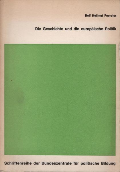 Die Geschichte und die europäische Politik.