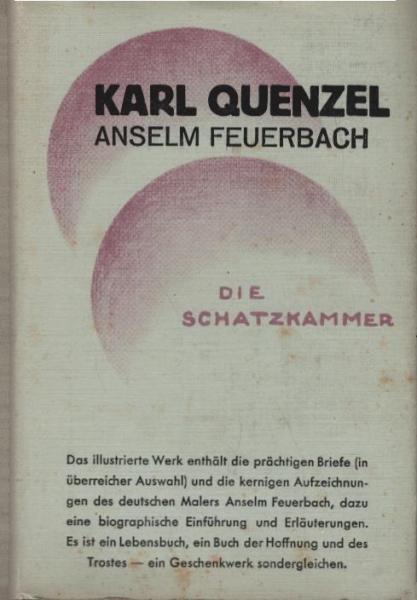 Anselm Feuerbach. Ein deutscher Maler. Leben - Briefe - Aufzeichnungen