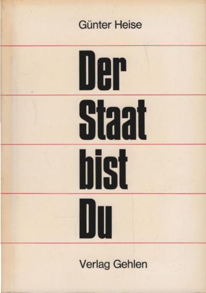 Der Staat bist Du : eine Hilfe z. Verständnis d. Demokratie als Lebensform.