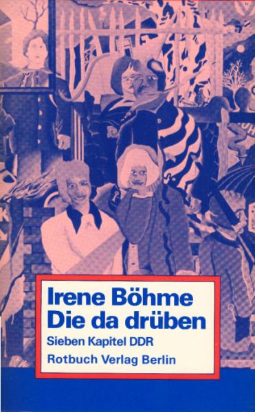 Die da drüben : 7 Kapitel DDR.
