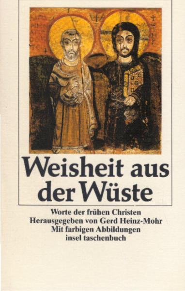 Weisheit aus der Wüste : Worte der frühen Christen.