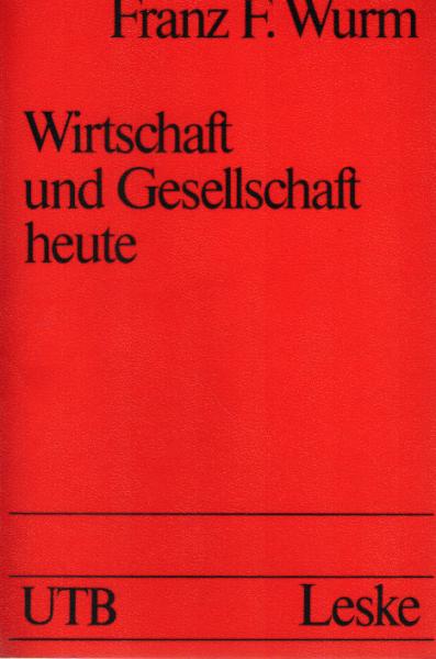 Wirtschaft und Gesellschaft heute : Fakten u. Tendenzen.