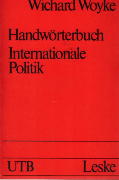 Handwörterbuch internationale Politik.