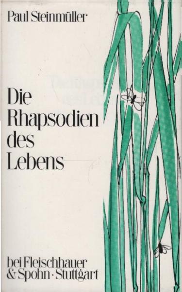 Die Rhapsodien des Lebens.