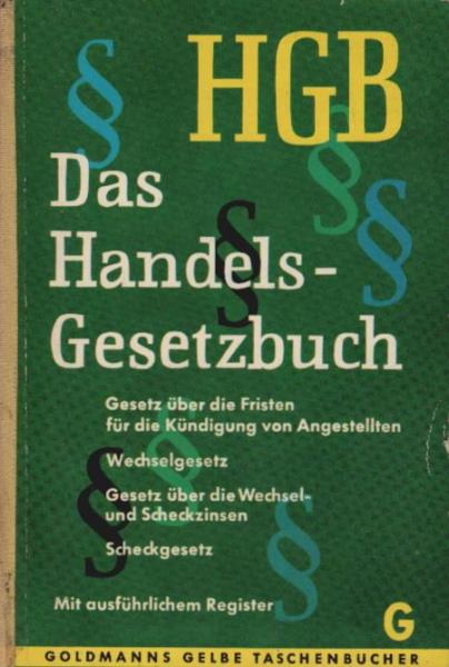 Das Handelsgesetzbuch : HGB. Mit Wechsel- u. Scheckgesetz.