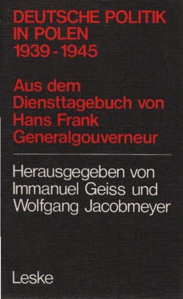 Deutsche Politik in Polen : 1939 - 1945 ; aus d. Diensttagebuch von Hans Frank, Generalgouverneur in Polen.