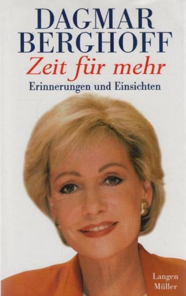 Zeit für mehr : Erinnerungen und Einsichten.