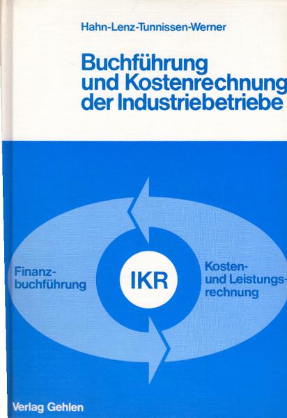 Hahn, Hans: Buchführung und Kostenrechnung der Industriebetriebe; Teil: IKR.