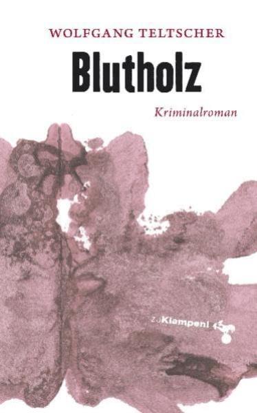 Blutholz : Kriminalroman.