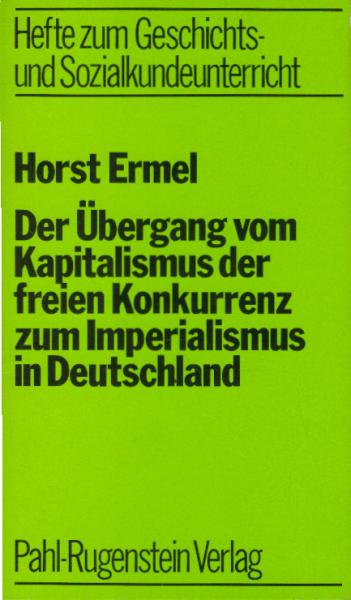Der Übergang vom Kapitalismus der freien Konkurrenz zum Imperialismus in Deutschland.