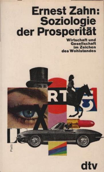 Soziologie der Prosperität : Wirtschaft u. Gesellschaft im Zeichen d. Wohlstandes.