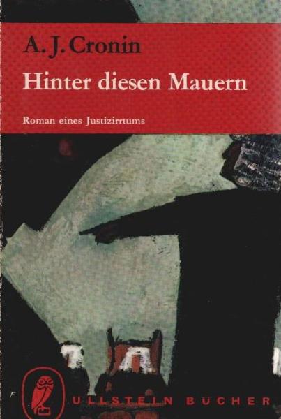 Hinter diesen Mauern : Roman e. Justizirrtums.