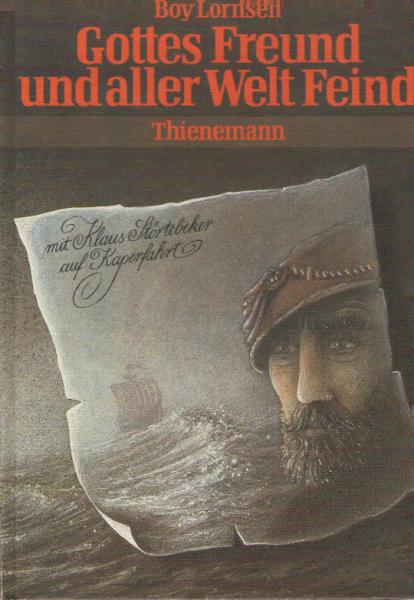 Gottes Freund und aller Welt Feind : mit Klaus Störtebeker auf Kaperfahrt.