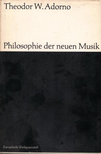 Philosophie der neuen Musik.