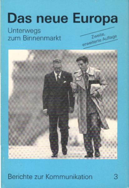 Das neue Europa : unterwegs zum Binnenmarkt.