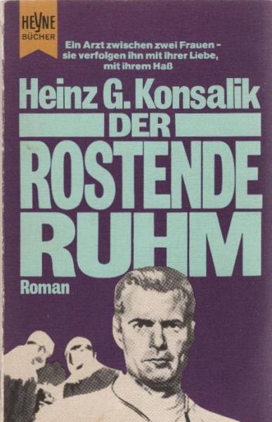 Der rostende Ruhm : Roman.