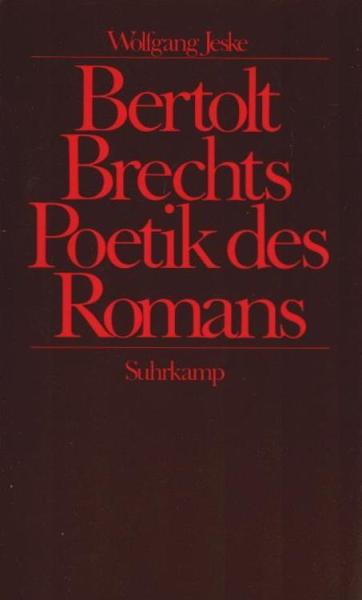 Bertolt Brechts Poetik des Romans.