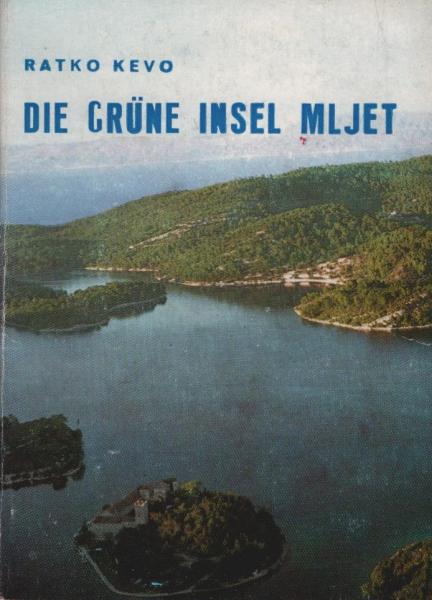 Die grüne Insel Mljet.