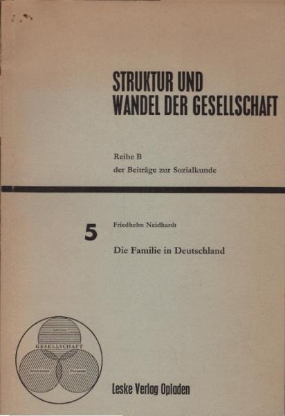 Die Familie in Deutschland : Gesellschaftl. Stellung, Struktur u. Funktionen.