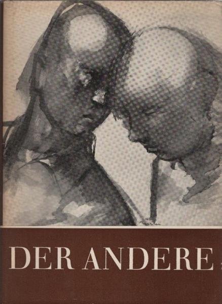 Der Andere : Du und deine Mitmenschen.
