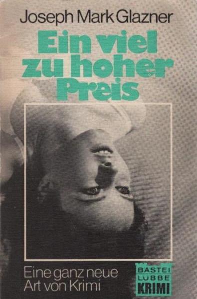 Ein viel zu hoher Preis : Kriminal-Roman.