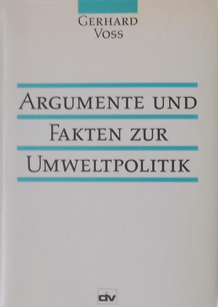 Argumente und Fakten zur Umweltpolitik.