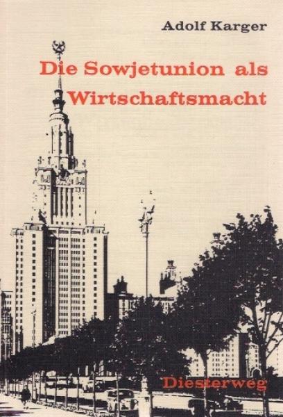 Die Sowjetunion als Wirtschaftsmacht.