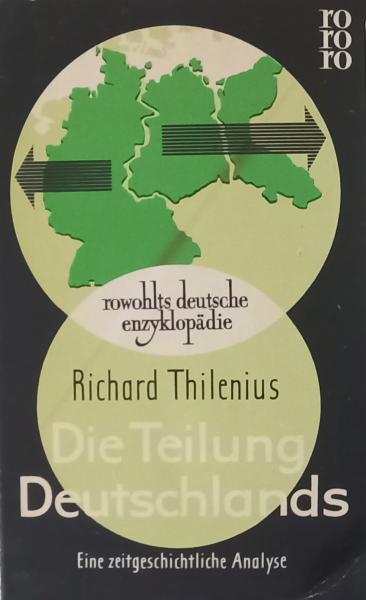 Die Teilung Deutschlands : eine zeitgeschichtliche Analyse.